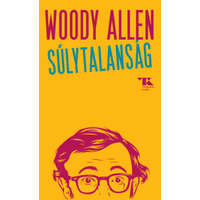 Woody Allen Woody Allen - Súlytalanság