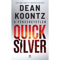 Dean Koontz Dean Koontz - A fékezhetetlen Quicksilver