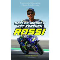 Stuart Barker Stuart Barker - Rossi - Széles mosoly két keréken - A minimotótól a királykategóriáig - Valentino Rossi teljes életrajza