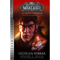 Richard A. Knaak Richard A. Knaak - World of Warcraft: Végtelen Forrás - Az ősök háborúja 1.