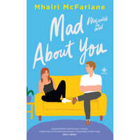 Mhairi McFarlane Mhairi McFarlane - Mad About You - Megőrülök érted