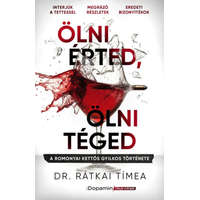 Dr. Rátkai Tímea Dr. Rátkai Tímea - Ölni érted, ölni téged - A romonyai kettős gyilkos története