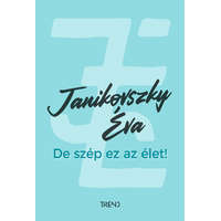 Janikovszky Éva Janikovszky Éva - De szép ez az élet! - felújított kiadás