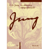 C. G. Jung C. G. Jung - Az alkimista elképzelésekről (ÖM 13. kötet)
