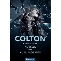 K. M. Holmes K. M. Holmes - Colton – A döntés ára (novella)