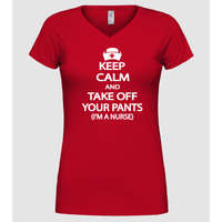 Pólómánia Keep calm and take off your pants - Női V-nyakú Póló