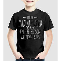 Pólómánia I'm the middle child - Uniszex Gyerek Póló