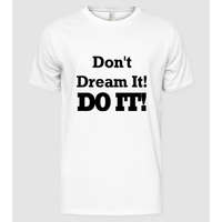 Pólómánia Don't dream, do it! - Férfi Alap póló