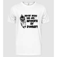 Pólómánia Never mind the dog beware of the owner - Férfi Alap póló