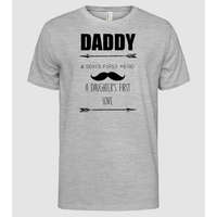 Pólómánia Daddy, a sons first hero, a daughters first love - Férfi Alap póló