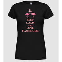 Pólómánia KEEP CALM and love flamingos pink - Női Kerek nyakú Póló
