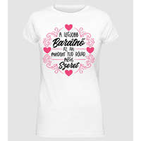 Pólómánia A legjobb barátnő - Női Alap póló