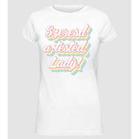 Pólómánia szeresd a tested lady-02 - Női Alap póló