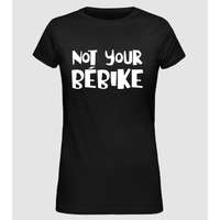 Pólómánia not your bébike - Női Alap póló