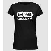 Pólómánia not your bogaram - Női Alap póló