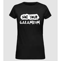 Pólómánia not your galambom - Női Alap póló