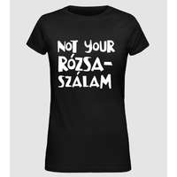 Pólómánia not your rózsaszálam - Női Alap póló