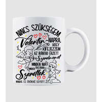 Pólómánia Nincs szükségem Valentin napra - Fehér bögre