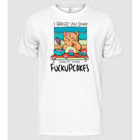 Pólómánia I bakde you some shut the fuckupcakes - Férfi Alap póló