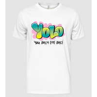 Pólómánia YOLO - You only live once - Férfi Alap póló
