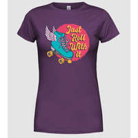 Pólómánia Just Roll with it - Görkoris - Női Kerek nyakú Póló