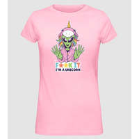 Pólómánia Fuck it i'm a Unicorn vicces Alien Unikornis - Női Alap póló