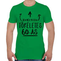 printfashion Így néz ki egy tökéletes 60-as - Férfi póló - Zöld