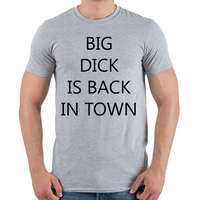 printfashion Big d*ck is back in town! - Férfi póló - Sport szürke