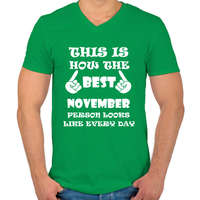 printfashion Így néz ki a legjobb novemberi születésű személy minden nap - Férfi V-nyakú póló - Zöld