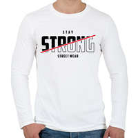 printfashion Stay Strong Street Wear - Férfi hosszú ujjú póló - Fehér