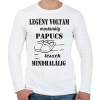 printfashion Legény voltam mostanáig, papucs leszek mindhalálig - Férfi hosszú ujjú póló - Fehér