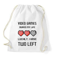 printfashion Video Games ruined my life - Luckily I have two left - Sportzsák, Tornazsák - Fehér