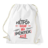 printfashion Hétfő? tegnap még péntek volt - fekete - Sportzsák, Tornazsák - Fehér