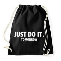 printfashion JUST DO IT TOMORROW - Sportzsák, Tornazsák - Fekete