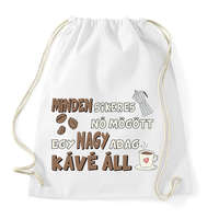 printfashion Minden sikeres nő mögött egy nagy adag kávé áll - Sportzsák, Tornazsák - Fehér