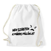 printfashion Nem szeretem a páros pólókat - Páros póló fekete - Sportzsák, Tornazsák - Fehér