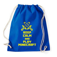 printfashion Keep calm and Minecraft - Sportzsák, Tornazsák - Bright royal