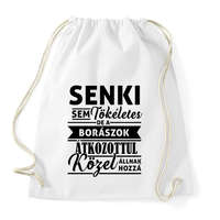 printfashion Senki sem tökéletes, de a borászok... - Sportzsák, Tornazsák - Fehér