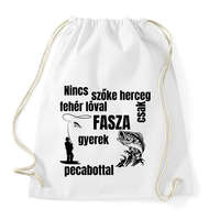 printfashion Nincs szőke herceg fehér lóval csak fasza gyerek pecabottal - Sportzsák, Tornazsák - Fehér