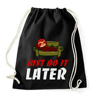 printfashion Just do it later - Sportzsák, Tornazsák - Fekete