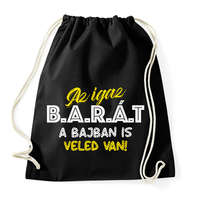 printfashion Az igaz barát a bajban is veled van - Sportzsák, Tornazsák - Fekete