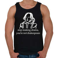 printfashion stop making drama, you're not shakespeare - Férfi atléta - Fekete