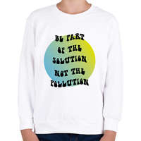 printfashion Be part of the solution - Gyerek pulóver - Fehér