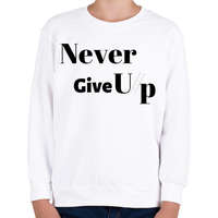 printfashion Never Give Up - Gyerek pulóver - Fehér