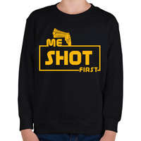 printfashion ME SHOT FIRST - Gyerek pulóver - Fekete