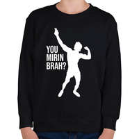 printfashion You Mirin Brah - Zyzz - Gyerek pulóver - Fekete