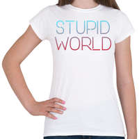 printfashion Stupid World - Női póló - Fehér