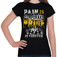 printfashion A fájdalom átmeneti, de a büszkeség örök - Női póló - Fekete