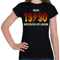 printfashion 1990 JÚLIUS - LEGENDA SZÜLETIK (ACDC STÍLUS) - Női póló - Fekete