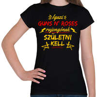 printfashion igazi guns n roses rajongó - Női póló - Fekete